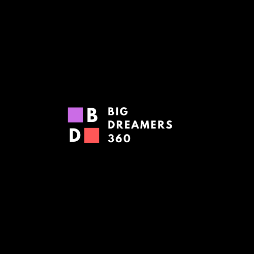 BIG DREAMERS 360